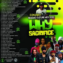 DJ KENNY WHY SACRIFICE REGGAE CULTURE MIX 2022