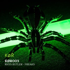 KØR003 • Rhys Butler - Freaks [Preview]