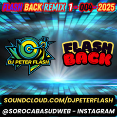DANCE FLASH BACK REMIX 01 DJ PETER FLASH 004-2025