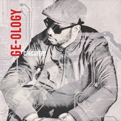 GE-OLOGY “CIRCUITRY” LP LU005