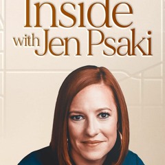 [Watch] [S1E11] Inside with Jen Psaki (2023)  ~fullEpisode