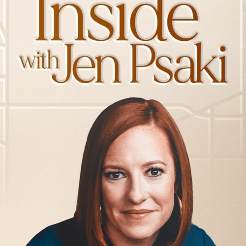 Stream episode Watch Inside with Jen Psaki [S1xE11] (2023