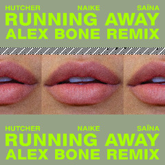 Running Away ft. Naike & Saïna (Alex Bone Remix)