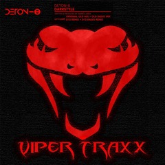 Deton - 8 - Darkstyle (D10 Remix) (Viper Traxx) (VIPER006)