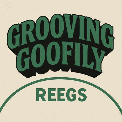 Grooving Goofily