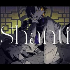 SHANTI (Wotaku) cover by: Yatogami Fuma
