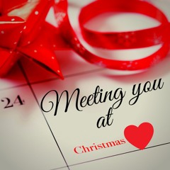 Meeting You At Christmas