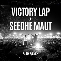 Victory Lap x Seedhe Maut (Rish Remix)