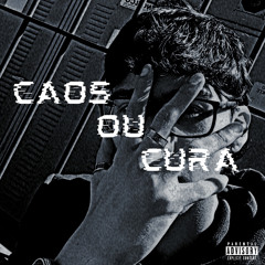 Caos ou Cura