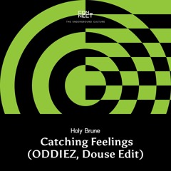 FREE DOWNLOAD: Holy Brune - Catching Feelings (ODDIEZ, Douse Edit) [CNCT005]