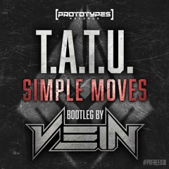 t.A.T.u. - Simple Moves (Vein Bootleg) [PRFREE18]