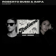 EASY (Sfera Ebbasta, Rvssian) X DERBUS (Pickle) (ROBERTO BUSSI & IMPA MASHUP)