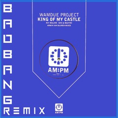 King of my Castle (BadBANG Remix)