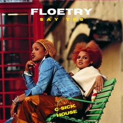 Floetry - "Say Yes" (C-Sick House Remix)