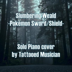 Slumbering Weald - Pokemon Sword/Shield - Piano Cover