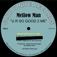 Mellow Man - U R So good 2 me (Roque & Corsin's re-edit) FREE DOWNLOAD