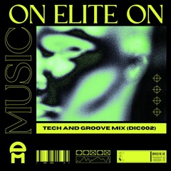 Elite Music EP 002 (Diciembre Tech And Groove Mix)