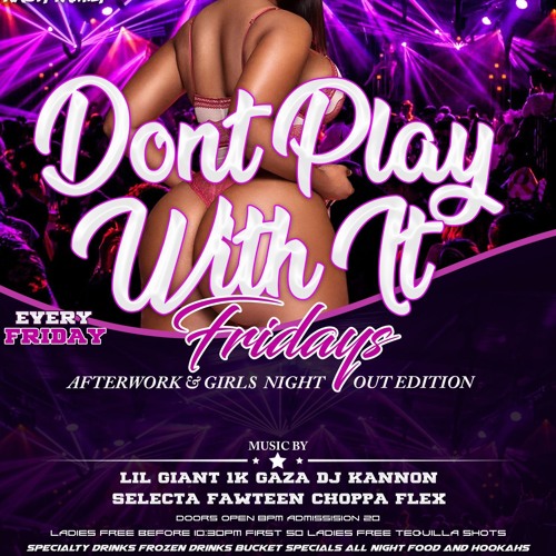 DONT PLAY WITH IT PROMO MIX FT. @1KGAZA @DJKANNON242