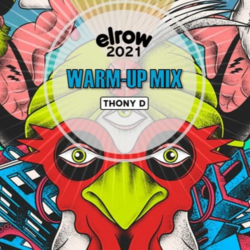Elrow 2021 Warm-up Mix