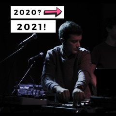 2020 -> 2021 New Year's Eve Live Set