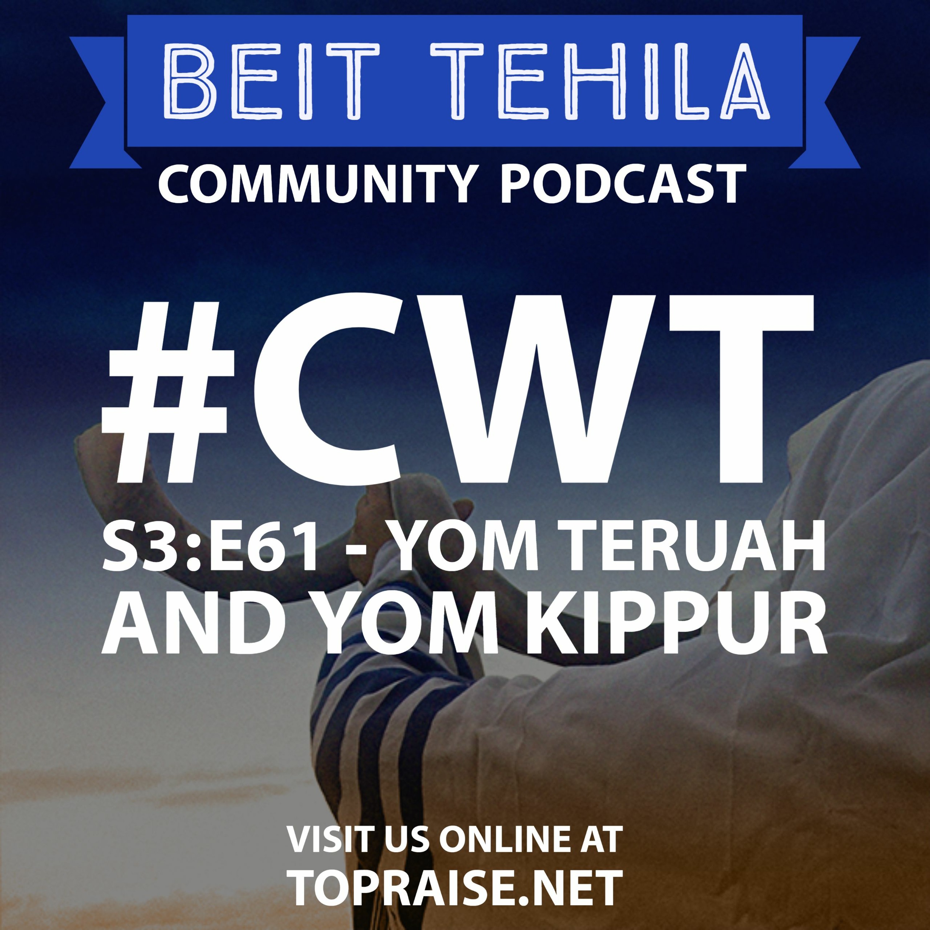 CWT S3:E61 - Yom Teruah, The Ten Days of Awe and Yom Kippur - Pastor Nick Plummer and Ryan Cabrera episode artwork