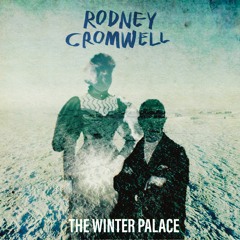 RODNEY  CROMWELL The Winter Palace (Radio Edit)