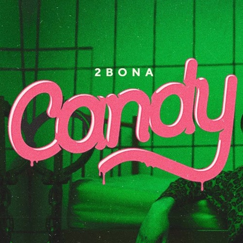 2Bona - Candy 🍭