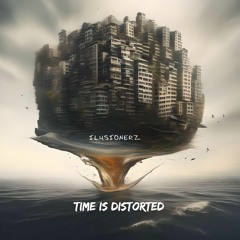 IluSionerZ - Time Is Distorted