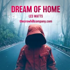 Dream Of Home (for Crow Hill)
