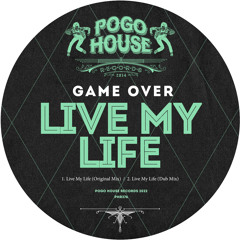 GAME OVER - Life My Life [PHR376] Pogo House Rec / 9th December 2022