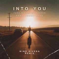 Into You (Nino Rivera Remix) [feat. Jonny Rose]