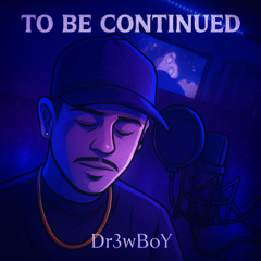TO BE CONTINUED