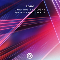 Sono - Chasing The Light (Rafael Cerato Remix)