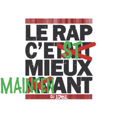 Le Rap c'est mieux maintenant Dj Stans
