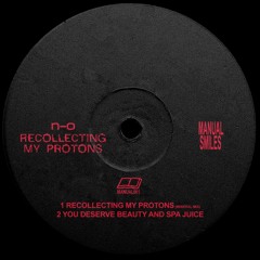 NEW HIT: n_o - Recollecting My Protons (Mineral Mix) [Manual Smiles]