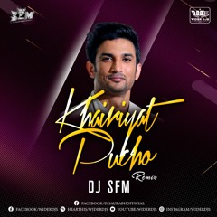 Khairiyat Pucho Remix DJ S.F.M