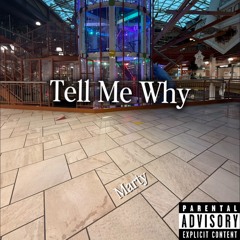 Tell Me Why