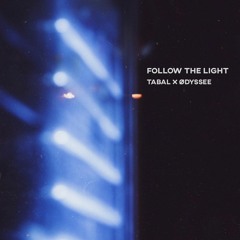 Follow the light (w/ ØDYSSEE )