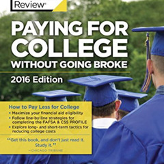 Get PDF 💞 Paying for College Without Going Broke, 2016 Edition (College Admissions G