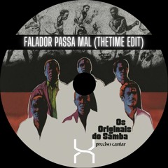 Originais Do Samba - Falador Passa Mal (TheTime Edit)