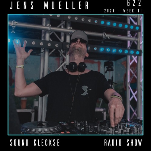 Sound Kleckse Radio Show 0622 - Jens Mueller - 2024 week 41