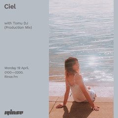 Ciel with Tomu DJ (Production Mix) - 19 April 2021