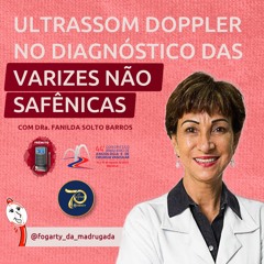 Dra. Fanilda Barros - US Doppler no diagnóstico das varizes não safênicas [44º CBACV 2022 – SBACV]
