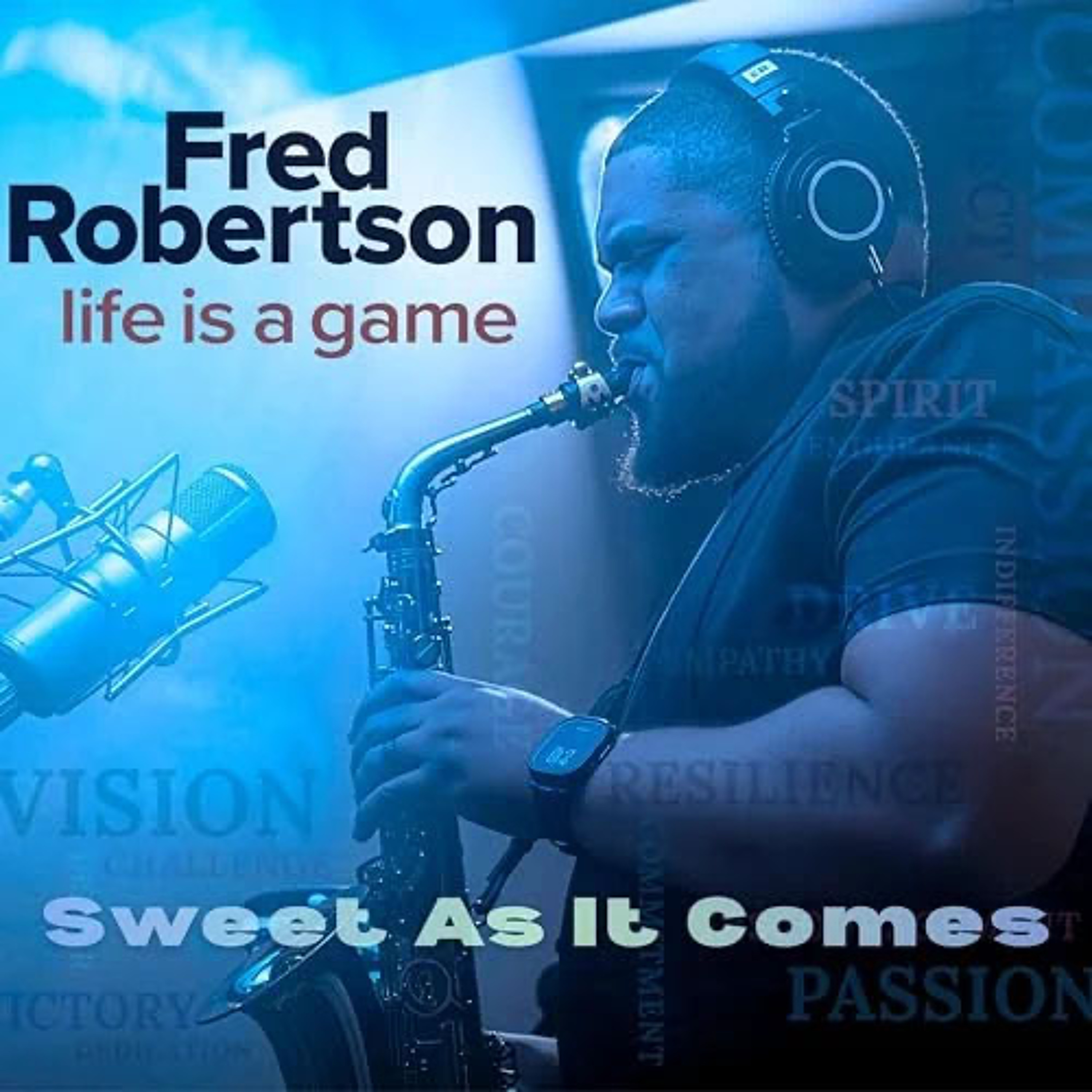 Fred Robertson : Sweet As It Comes episode artwork