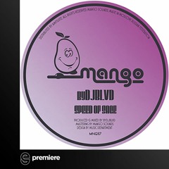 Premiere: byDJBLVD - Speed of Sage - Mango Sounds