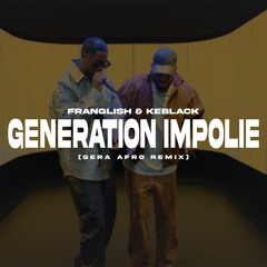 Franglish & KeBlack - Génération Impolie (SERA Afro Remix)
