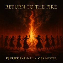 Return to the Fire