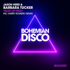 LV Premier - Jason Herd & Barbara Tucker - Head Up High (Extended Mix) [Bohemian Disco]