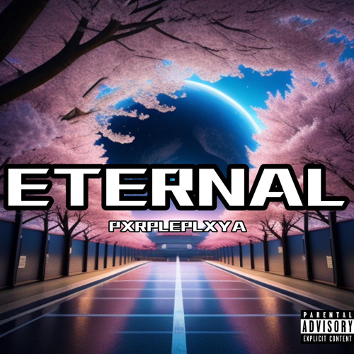 Stream Eternal by PXRPLXPLXYA | Listen online for free on SoundCloud