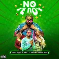 Jeison El Mono - No Te Doy (feat. La Perversa, Mr LONYI & Cherry Scom)